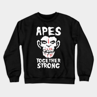 Apes Together Strong Crewneck Sweatshirt